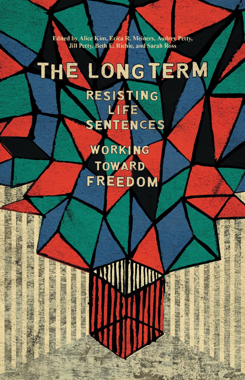 The Long Term: Resisting Life Sentences, Working Toward Freedom anthology cover