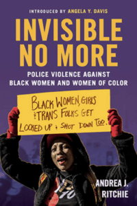 cover for Invisible No More by Andrea Ritchie