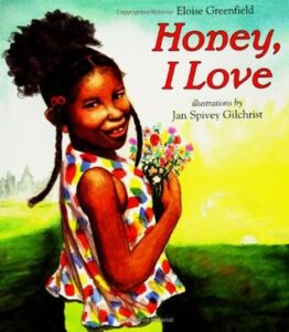 Eloise Greenfield - Honey, I Love