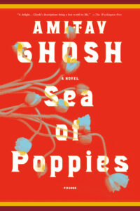 Amitav Ghosh - Sea of Poppies