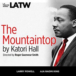 L.A. Theatre Works - The Mountaintop by Katori Hall