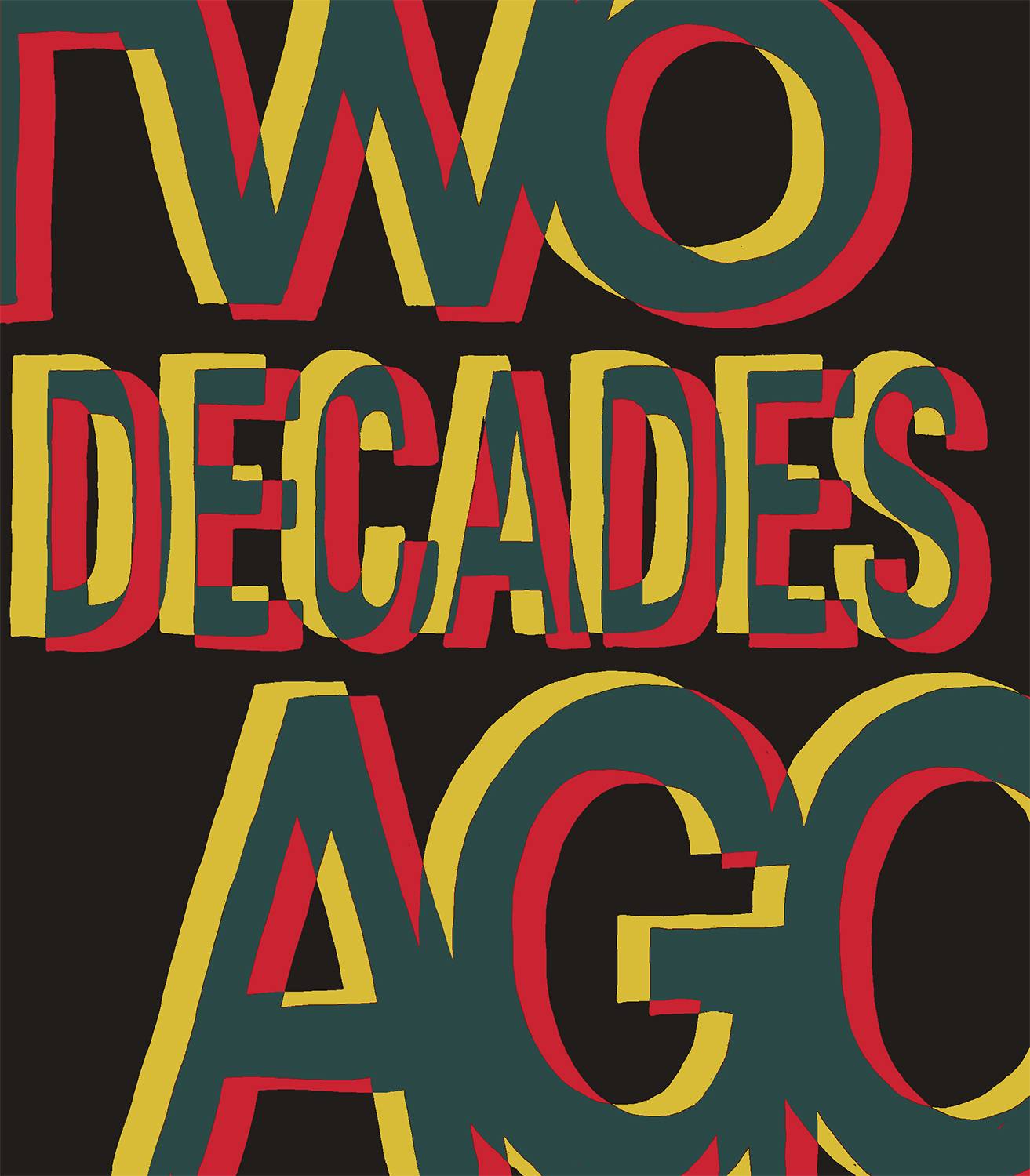 Large, 3-Dimensional block letters in green, yellow, and red that read,