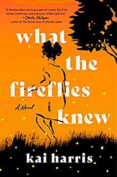 book cover of Kai Harris' What the Fireflies Knew