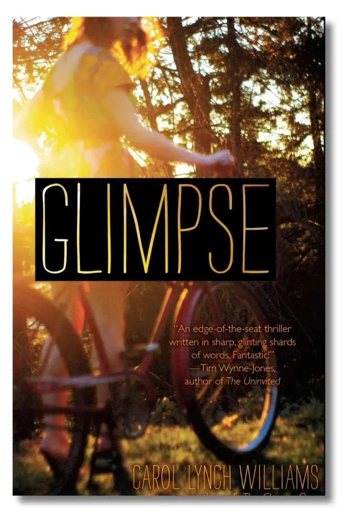 A blurry, sunlit photo of a girl with long hair standing beside a bicycle, overlaid with the book title GLIMPSE and a review quote. Carol Lynch Williams' PEN Naylor Grant Children's and Young Adult Novel is noted at the bottom.
