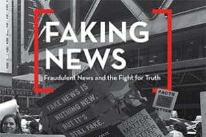 Faking News: Fraudulent News and the Fight for Truth