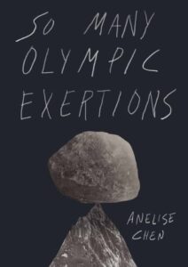 Anelise Chen - So Many Olympic Exertions