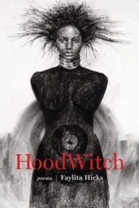 Faylita Hicks - HoodWitch