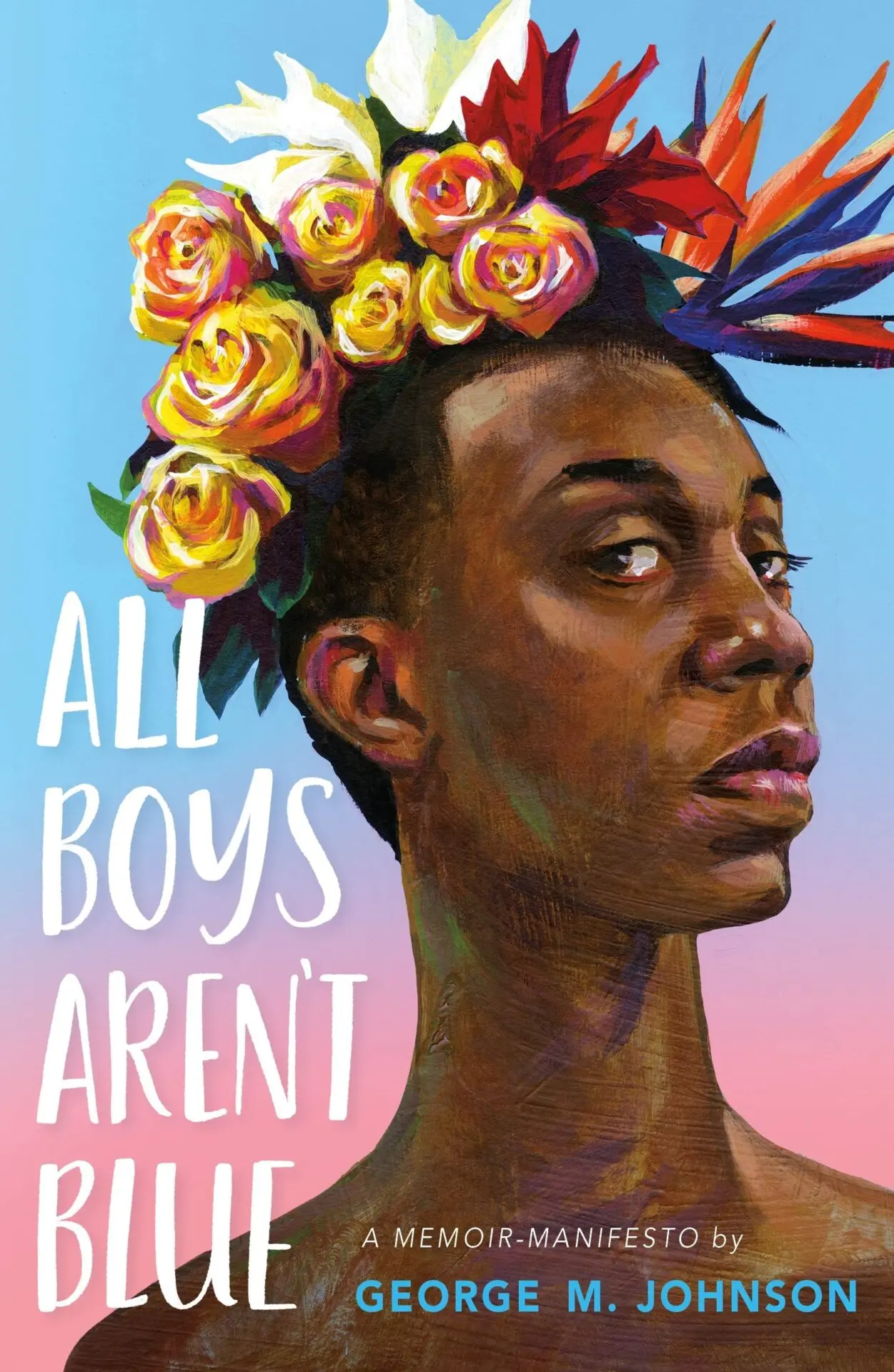 George M. Johnson - All Boys Aren’t Blue: A Memoir-Manifesto