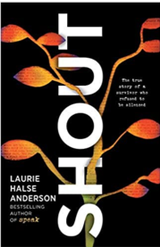 Book cover for Shout by Laurie Halse Anderson, featuring bold white lettering with orange and yellow abstract plant stems against a black background. A blurb reads, “The true story of a survivor who refused to be silenced,” despite book bans.