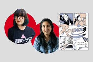 Jillian Tamaki & Mariko Tamaki | The PEN Ten Interview