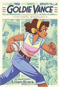 Lilliam Rivera - Goldie Vance: The Hotel Whodunnit