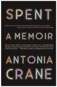 Antonia Crane - Spent: A Memoir