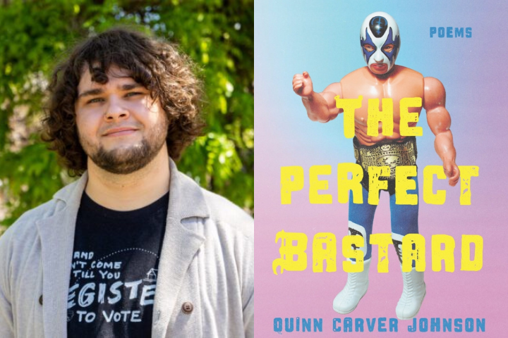 A man with curly hair stands outdoors next to the book cover for The Perfect Bastard: Poems by Quinn Carver Johnson, featuring a masked wrestling action figure on a pink and blue background.