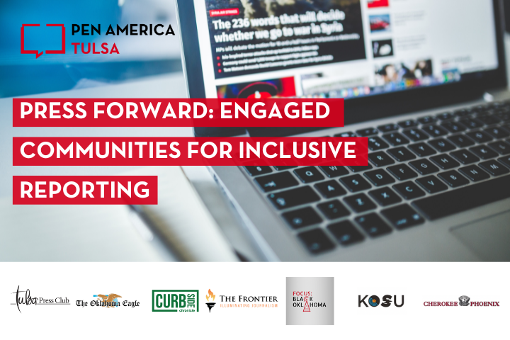 A promotional graphic for Press Forward: Engaged Communities for Inclusive Reporting by PEN America Tulsa and Media Tulsa, featuring a laptop and media sponsor logos at the bottom.