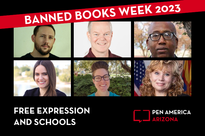 A promotional graphic for Banned Books Week 2023 features six speaker headshots above the theme: Free Expression and Schools. The Pen America Arizona logo appears in the bottom right.