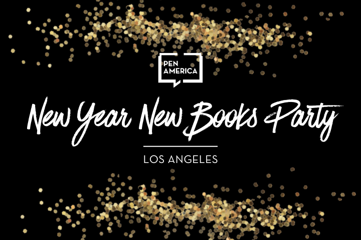 Black background with gold confetti. White text reads: “PEN America New Year New Books Los Angeles 2023 Party.” The PEN America logo is above the text.