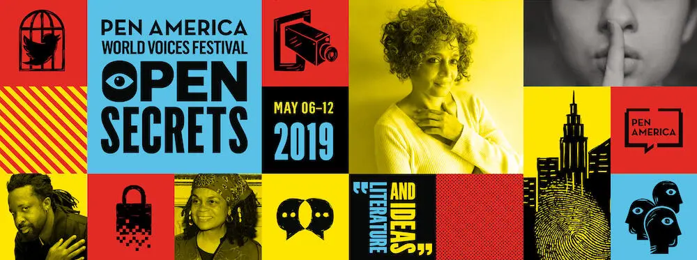 Colorful promotional banner for the PEN World Voices Festival 2019, themed Open Secrets, featuring event dates, illustrated icons (camera, lock, birds), and photos of diverse people—all in a vibrant yellow, red, blue, and black palette.