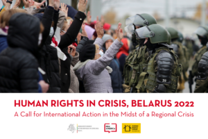 Protesters high-five each other in front of a line of armed police in riot gear. Text below reads: “Human Rights in Crisis, Belarus 2022. A Call for International Action in the Midst of a Regional Crisis.”.