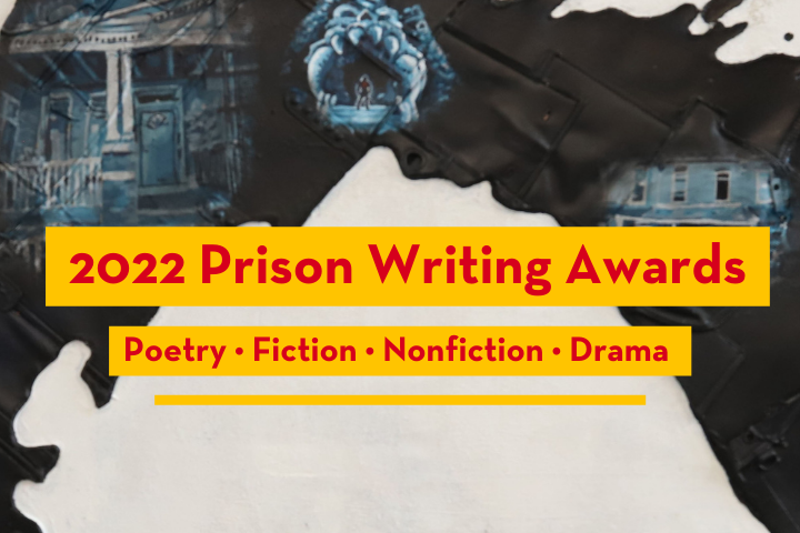A graphic for the 2022 Prison Writing Awards features categories Poetry, Fiction, Nonfiction, and Drama over a dark abstract background with blue illustrations of a house and a person behind bars.
