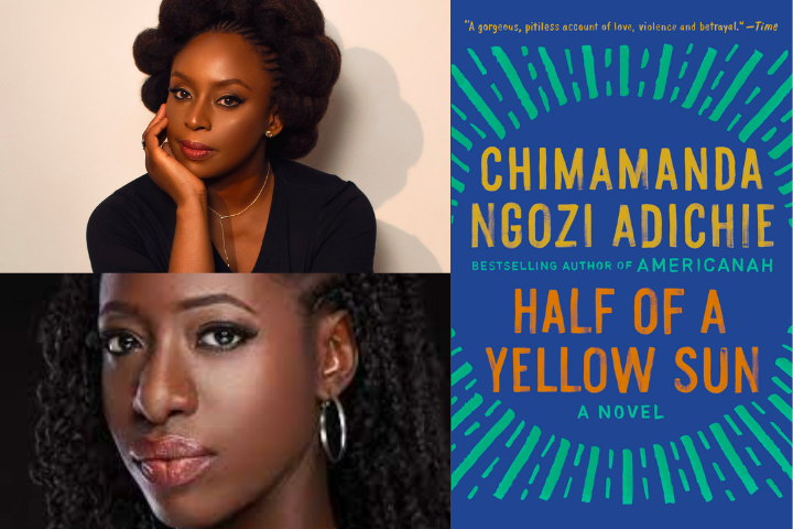 A collage with two portraits of Black women, one with a hand on her chin, the other with loose hair, beside the blue and yellow cover of Half of a Yellow Sun by Chimamanda Ngozi Adichie.