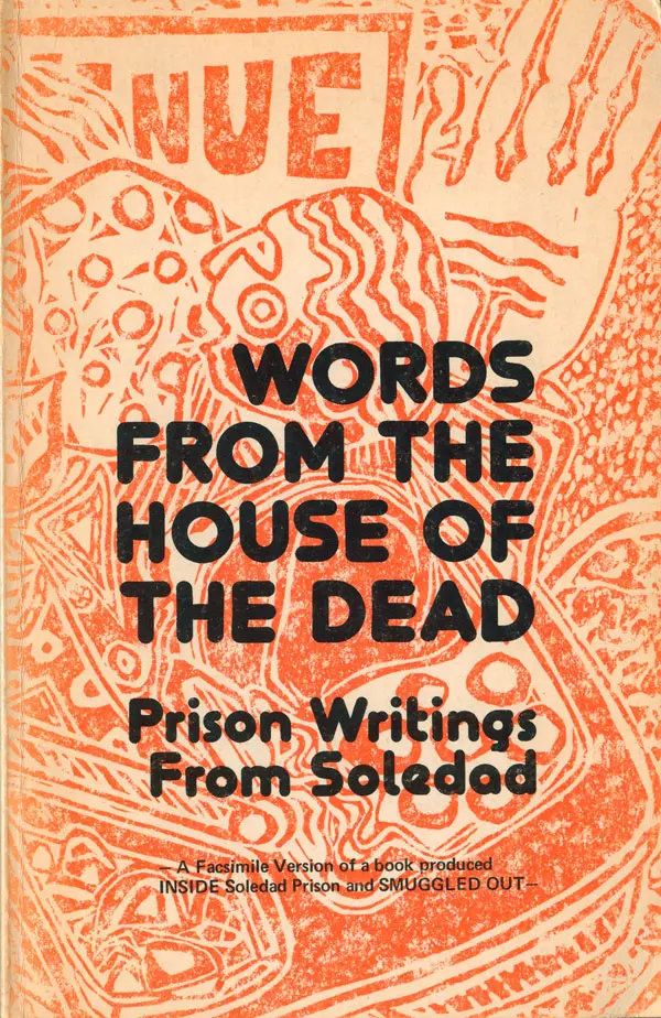 Book cover with bold black text reading Words from the House of the Dead—Prison Writings from Soledad. The background features abstract orange prison and face illustrations with a handwritten, stamped appearance.