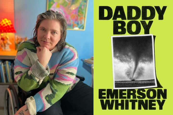A person with short hair, wearing a colorful sweater, sits in a room with blue walls and bookshelves. Next to them is the cover of a book titled DADDY BOY by Emerson Whitney, featuring a black-and-white tornado photo.