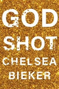 GodShot by Chelsea Bieker book cover