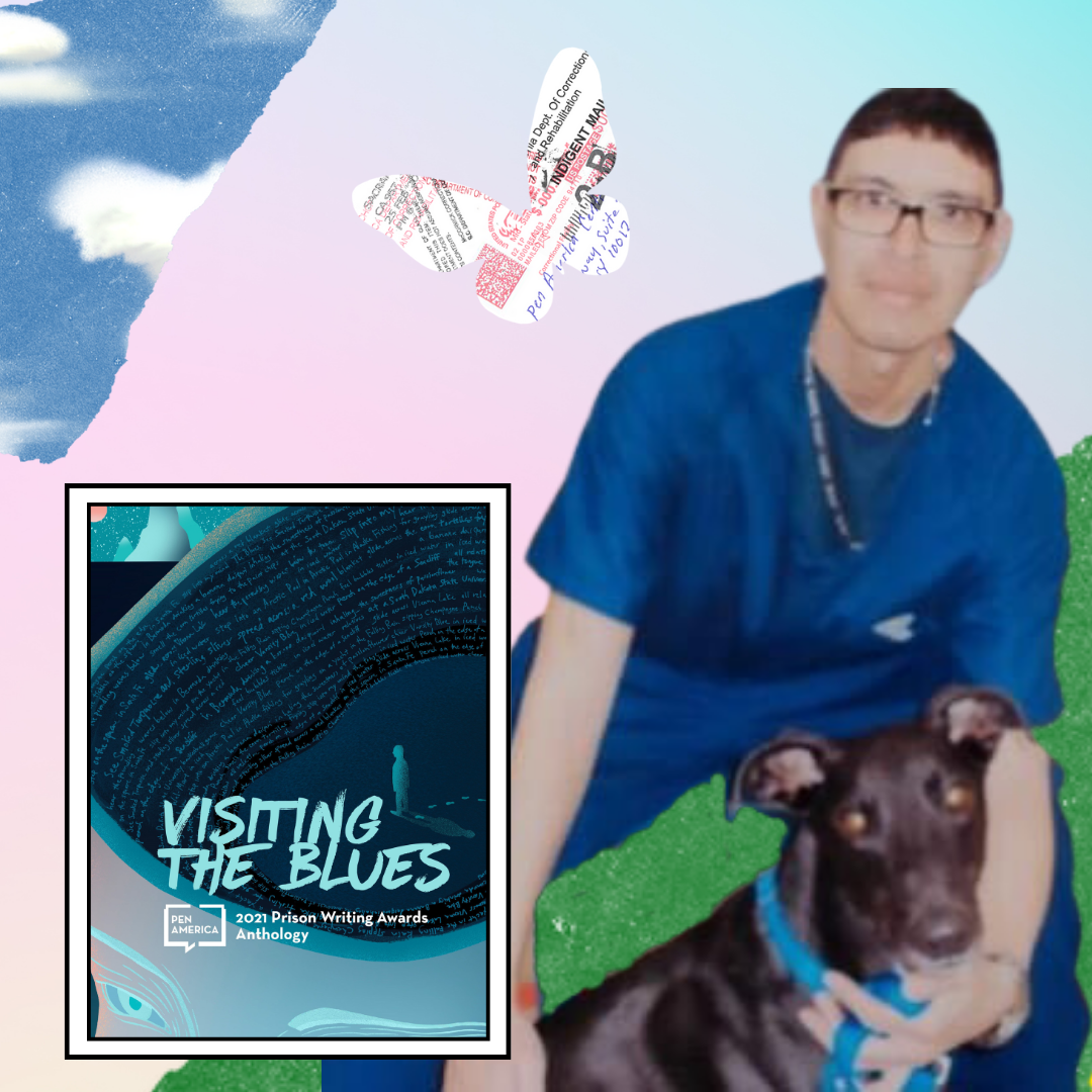 A person in blue scrubs sits next to a black dog with a blue collar. Above them is a butterfly with handwritten text. To the left is the Works of Justice cover for Visiting the Blues: 2021 Prison Writing Awards Anthology. The background is colorful and abstract.