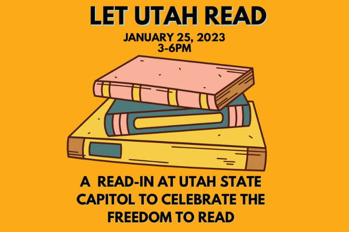 Illustration of three stacked books on an orange background with the text: Let Utah Read. January 25, 2023, 3-6PM. A read-in at Utah State Capitol to celebrate the freedom to read.