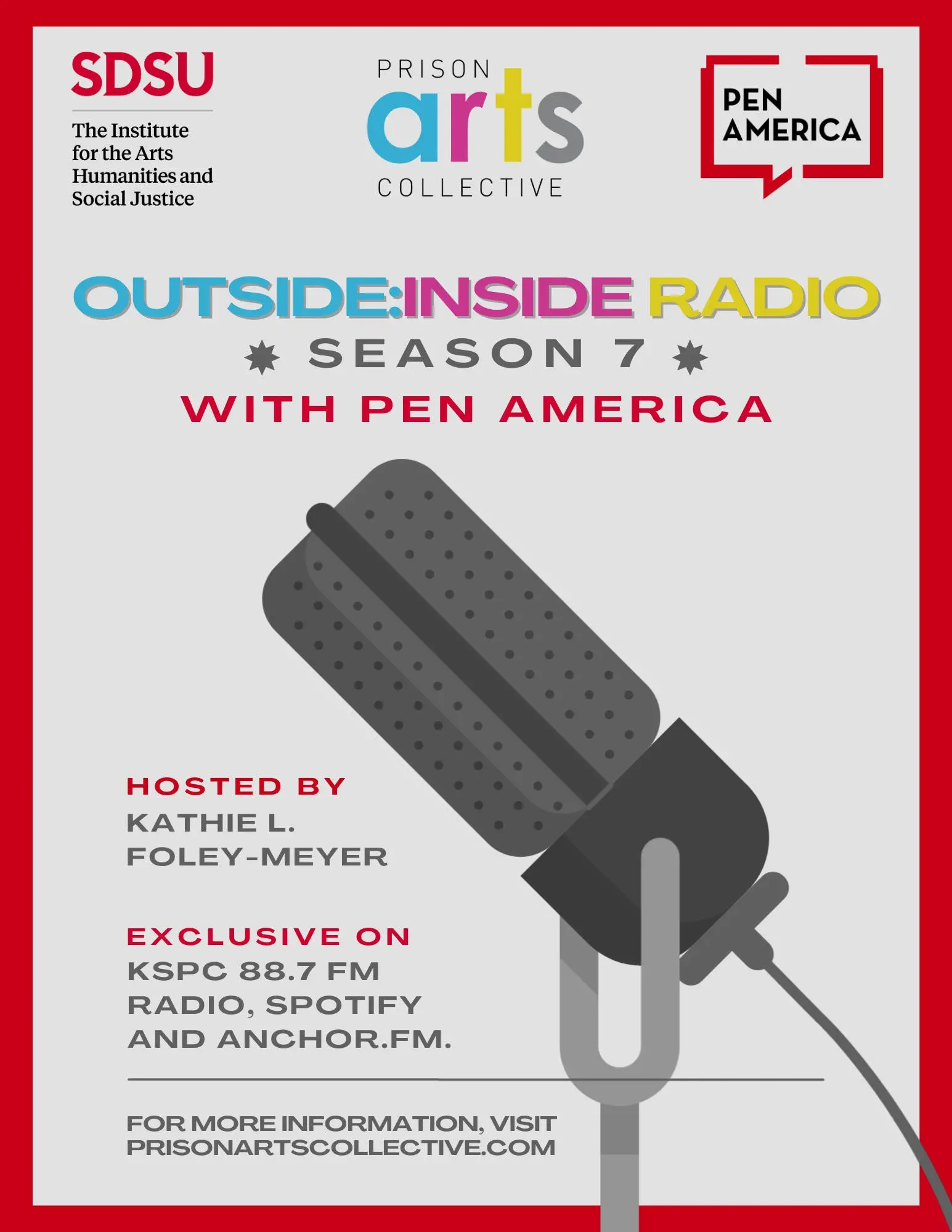 A poster for Outside: Inside Radio Season 7 with PEN America features a microphone illustration and logos for SDSU, Prison Arts Collective, and PEN America. Hosted by Kathie L. Foley-Meyer on KSPC 88.7 FM, Spotify, and Anchor.fm.
