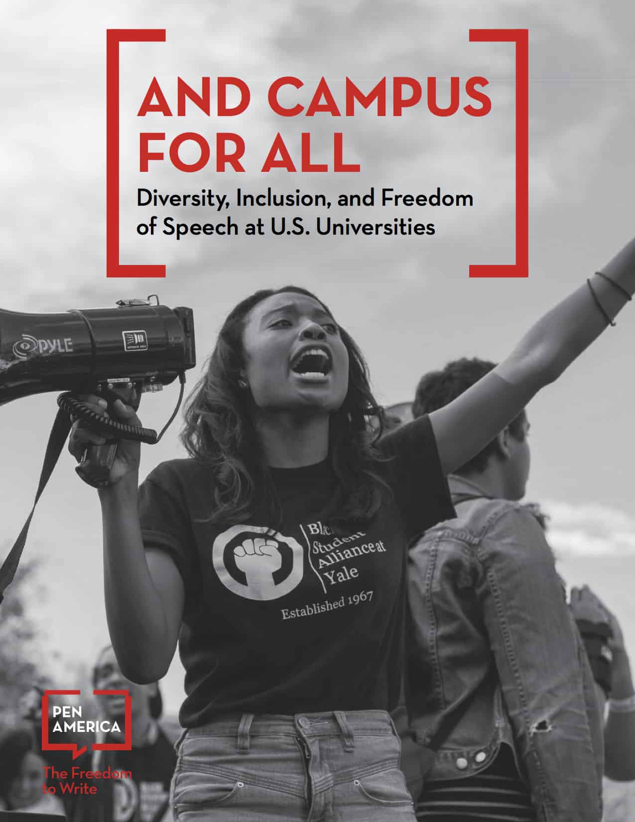 A young woman passionately speaks into a megaphone at a campus protest. Text above reads: AND CAMPUS FOR ALL—Diversity, Inclusion, and Freedom of Speech at U.S. Universities. PEN America logo appears at the bottom.