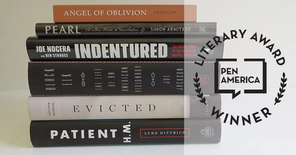 A stack of six books sits next to a circular “PEN America Literary Award Winner” logo. Book titles include Angel of Oblivion, Pearl, Indentured, Black Elk, Evicted, and Patient H.M.