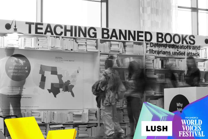 A blurred group of people stand in front of a display labeled Teaching Banned Books, with shelves of books, a US map, and advocacy text. Logos for Lush and World Voices Festival are in the bottom right corner.