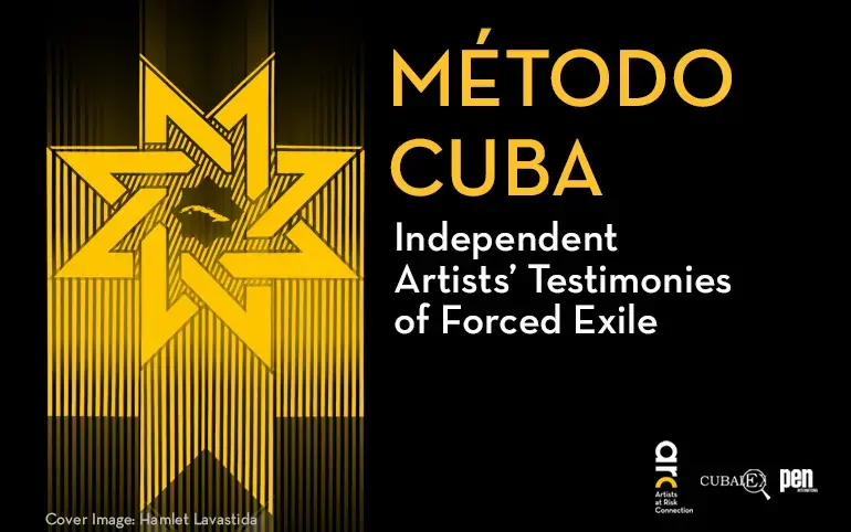 Cover art with a yellow, geometric star design and a bird silhouette, alongside the text: Método Cuba: Independent Artists’ Testimonies of Forced Exile. Logos and credits appear at the bottom.