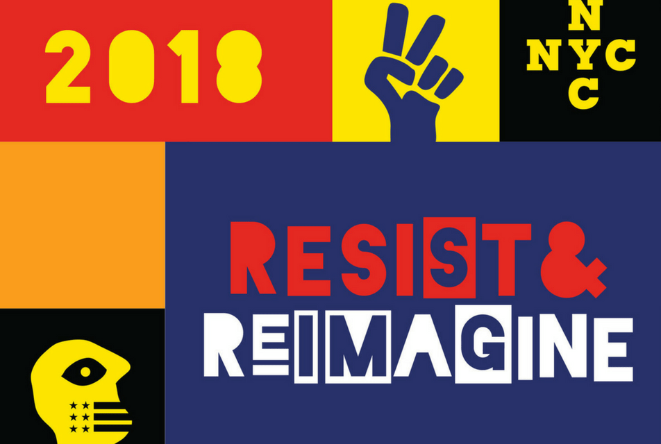 Colorful graphic featuring the words “2018” and “NYC,” a peace hand sign, and the phrases “RESIST & REIMAGINE” in bold, stylized fonts, along with abstract symbols on a red, yellow, black, and blue background.
