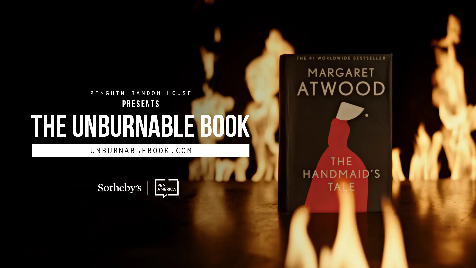 A copy of The Handmaids Tale by Margaret Atwood stands upright with flames in the foreground and background. Text reads: The Unburnable Book, unburnablebook.com, with logos for Penguin Random House and Sothebys.