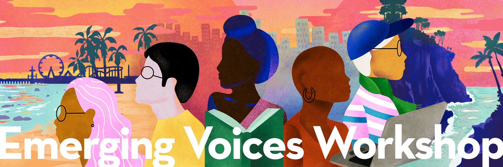 Four diverse people in colorful clothing face sideways against a sunset beach backdrop with palm trees and a ferris wheel. Large white text reads Emerging Voices Workshop.