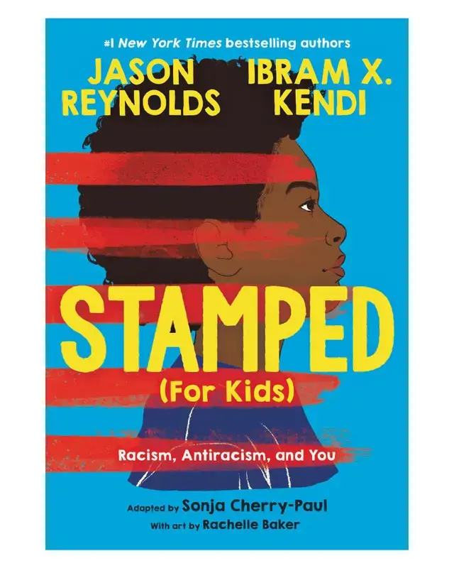 Book cover for Stamped (For Kids): Racism, Antiracism, and You by Jason Reynolds and Ibram X. Kendi, featuring the side profile of a child against blue and red stripes, with bold yellow title text.