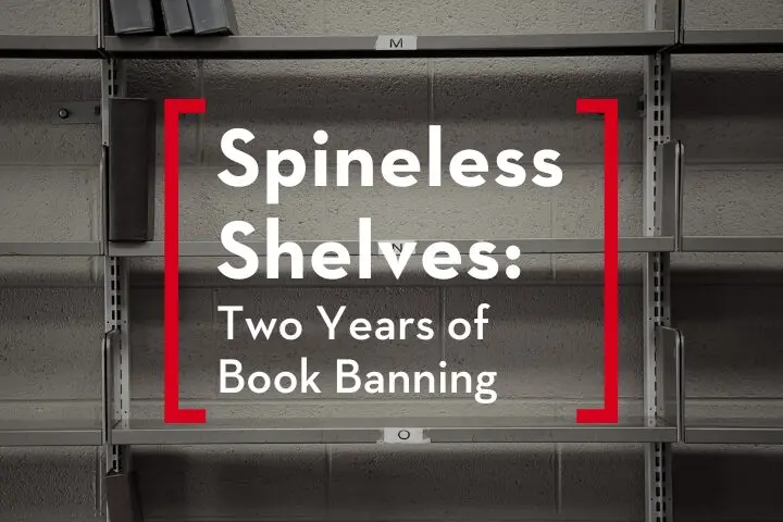 Empty library shelves with a red frame surround text: Spineless Shelves: Two Years of Book Bans in 2023.