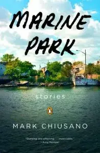 The cover of Marine Park: Stories by Mark Chiusano offers a serene view of a tranquil waterfront, framed by lush green trees under a partly cloudy sky. Evoking the storytelling elegance akin to Arna Bontemps Hemenway, a Penguin logo rests below the title.