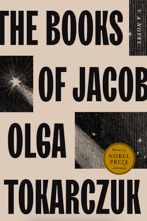 The cover of The Books of Jacob by Olga Tokarczuk features bold black text and abstract black-and-white illustrations, with a Nobel Prize in Literature gold emblem and a mention of the PEN/Heim Translation Fund on the right side.