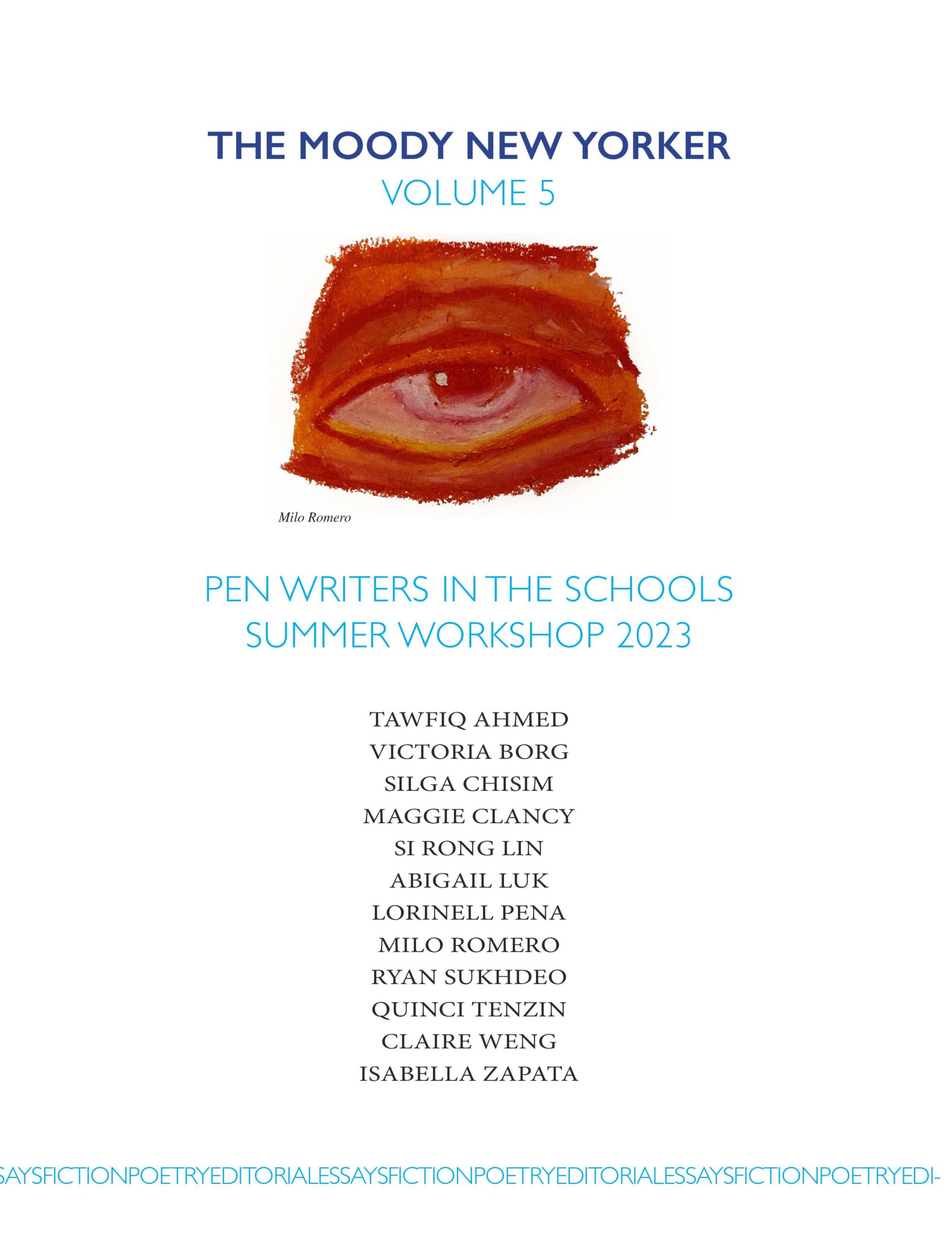 Cover of The Moody New Yorker Volume 5 featuring an abstract red and orange eye painting by Milo Romero, with a list of student contributors from the 2023 Writers in the Schools Pen Summer Workshop.