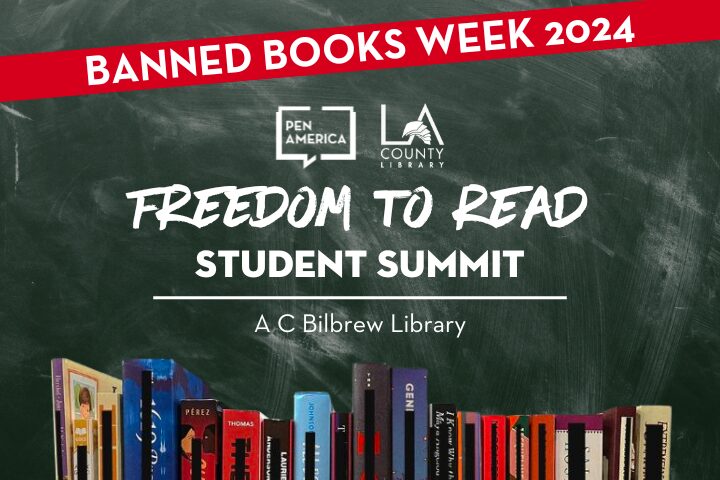 A chalkboard reads “Banned Books Week 2024; Freedom to Read Student Summit; A C Bilbrew Library,” with Pen America and LA County Library logos above a row of upright books with colorful spines.