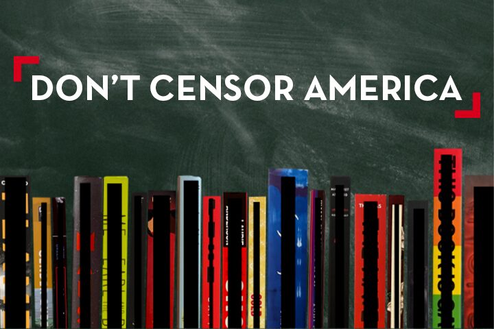 A row of books with censored or blacked-out spines sits in front of a chalkboard background. Large white text above reads DONT CENSOR AMERICA, highlighting the need for Book Ban Resources.
