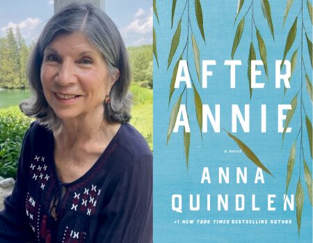 A smiling older woman with gray hair sits outdoors beside the cover of the book After Annie by Anna Quindlen, which features white text on a blue background with leaf illustrations.
