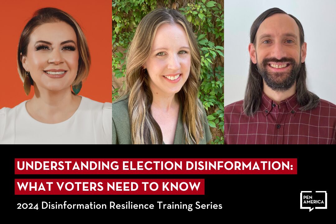 Three smiling people are shown in individual portraits above a banner that reads: Understanding Election Disinformation: What Voters Need to Know. 2024 Disinformation Resilience Training Series. PEN America.
