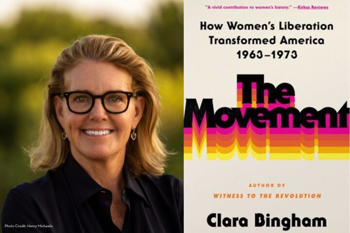 A smiling woman with shoulder-length blonde hair and glasses stands beside the cover of Clara Bingham’s book, The Movement: How Women’s Liberation Transformed America 1963-1973.