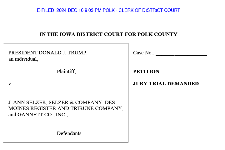 Legal document titled IN THE IOWA DISTRICT COURT FOR POLK COUNTY listing Donald J. Trump as the plaintiff against J. Ann Selzer, Selzer & Company, Des Moines Register and Tribune Company, and Gannett Co., Inc. as defendants.