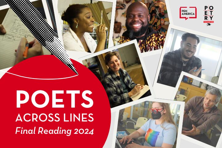 A vibrant collage of seven people engaged in various activities, smiling and interacting, captures the excitement of Poets Across Lines: Final Reading 2024. Logos for PEN America and Poetry highlight the events prestigious connections.