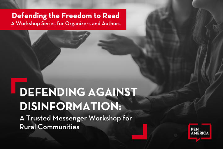 Three people sitting and gesturing while discussing, with text overlay: Defending Against Disinformation: A Trusted Messenger Workshop for Rural Communities. A red banner reads Defending the Freedom to Read, A Workshop Series for Organizers and Authors.